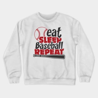 Eat Sleep Baseball repeat Crewneck Sweatshirt